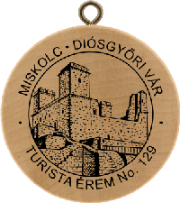 Turistická známka č. 129 - MISKOLC - DIÓSGYŐRI VÁR