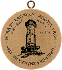 Turistická známka č. 1389 - Hora Svaté Kateřiny - Růžový vrch 720 m.n.m.