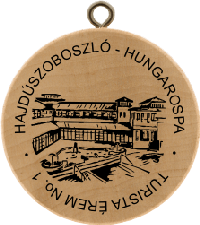 Turistická známka č. 1 - HAJDÚSZOBOSZLÓ - HUNGAROSPA