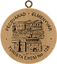 Turistická známka č. 128 - PÉCSVÁRAD - ÉLMÉNYVÁR