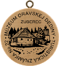 Turistická známka č. 22 - Múzeum oravskej dediny - Zuberec