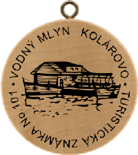 Turistická známka č. 101 - Vodný mlyn Kolárovo