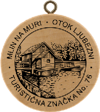 Turistická známka č. 76 - Mlin na Muri - Otok ljubezni