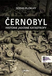 ČERNOBYL: Historie jaderné katastrofy