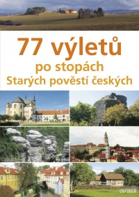 Foto: 77 výletů po stopách Starých pověstí českých; Věra a Veronika Škvárovy